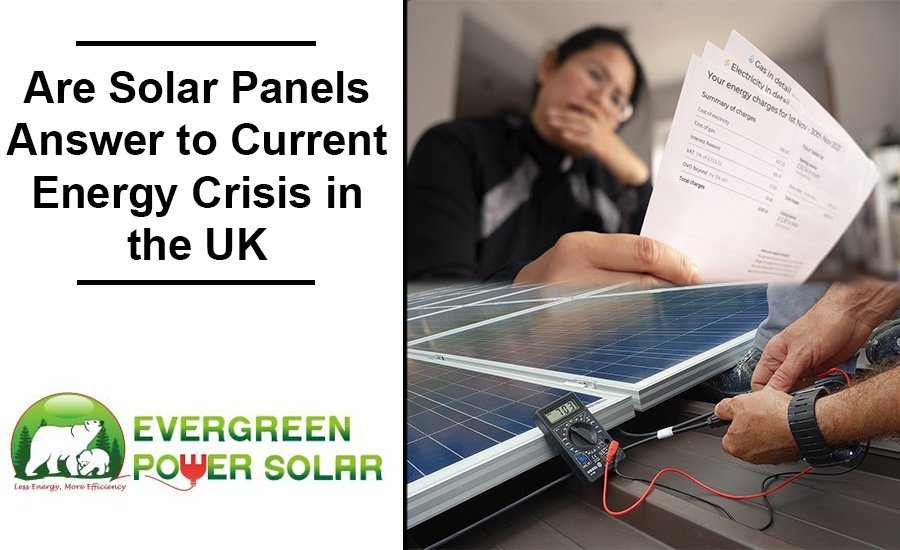 Are Solar Panels Answer to Current Energy Crisis in the UK